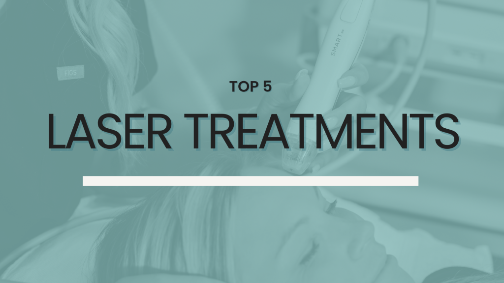 Top 5 laser treatments