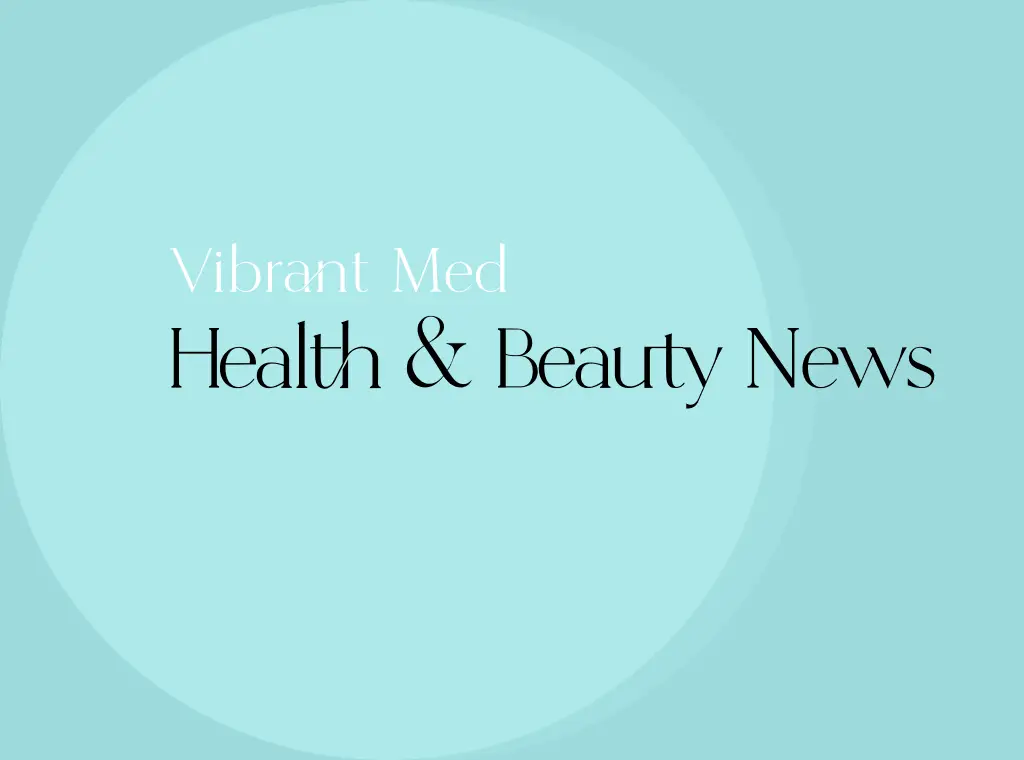 Med Health & Beauty News